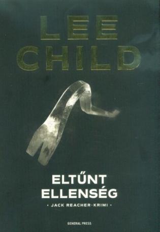 Eltűnt ellenség /Jack Reacher-krimi (3. kiadás)