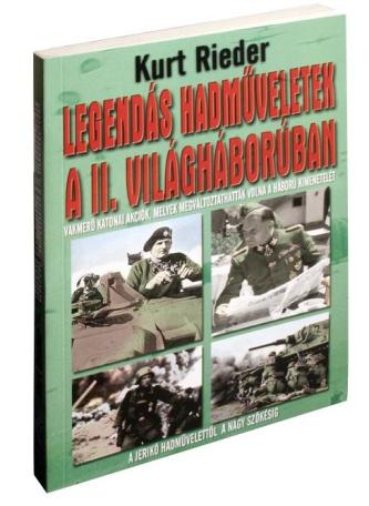 Legendás hadműveletek a II. világháborúban + A Luftwaffe szupertitkos fejlesztései