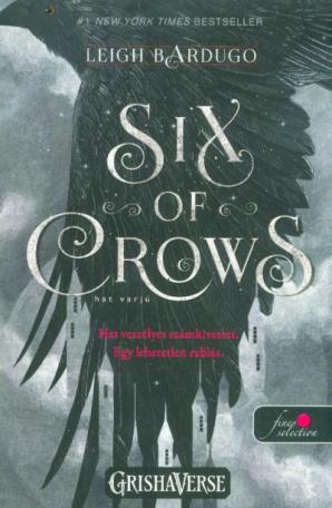 Six of Crows - Hat varjú /Hat varjú 1. (Fine Selection)