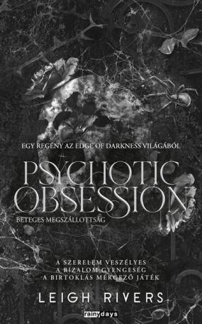 Psychotic Obsession - Beteges megszállotság (éldekorált)