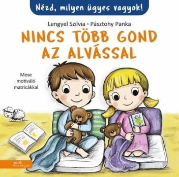 Nincs több gond az alvással! - Nézd, milyen ügyes vagyok!
