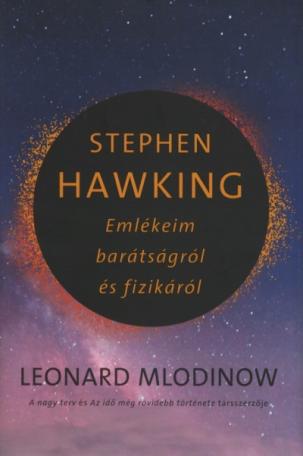 Stephen Hawking - Emlékeim barátságról és fizikáról