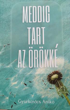 MEDDIG TART AZ ÖRÖKKÉ?