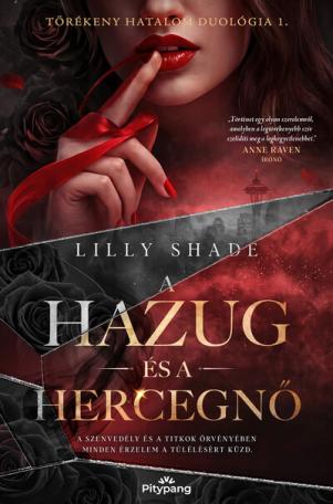 A hazug és a hercegnő - Törékeny hatalom duológia 1. A hazug és a hercegnő - Törékeny hatalom duológia 1.