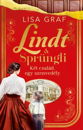 Lindt + Sprüngli – Két család, egy szenvedély