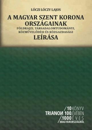 A magyar Szent Korona országainak földrajzi, társadalomtudományi, közművelődési és közgazdasági leírása