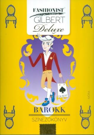 Fashionist Gilbert - Barokk /Színezőkönyv
