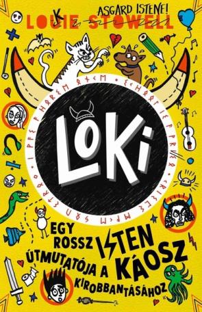 Loki - Egy rossz isten útmutatója a káosz kirobbantásához - Loki 5. Loki - Egy rossz isten útmutatója a káosz kirobbantásához - Loki 5.