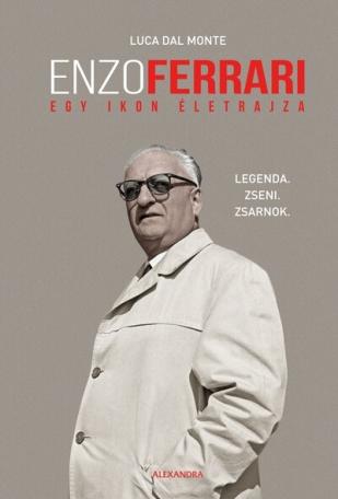 Enzo Ferrari - Egy ikon életrajza Enzo Ferrari - Egy ikon életrajza
