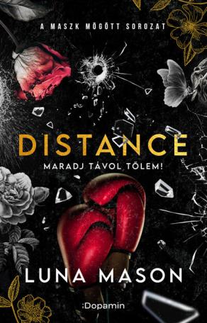 Distance - maradj távol tőlem! - A maszk mögött