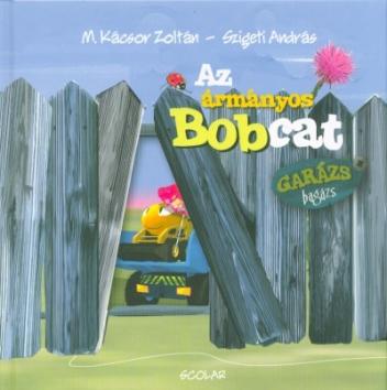 Az ármányos bobcat - Garázs Bagázs 3. (2. kiadás)