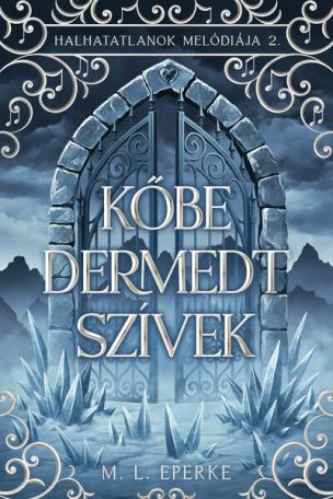 Kőbe dermedt szívek - Halhatatlanok melódiája 2.