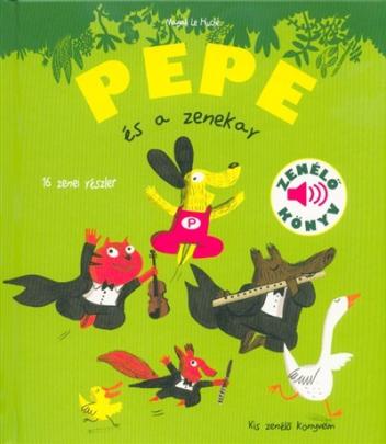 Pepe és a zenekar - Zenélő könyv