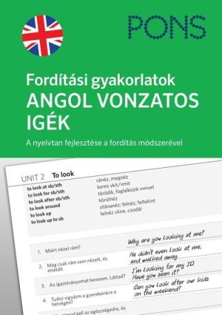 PONS Fordítási gyakorlatok ANGOL VONZATOS IGÉK - Életszerű mondatok fordításával gyakorold az angol vonzatos igéket!