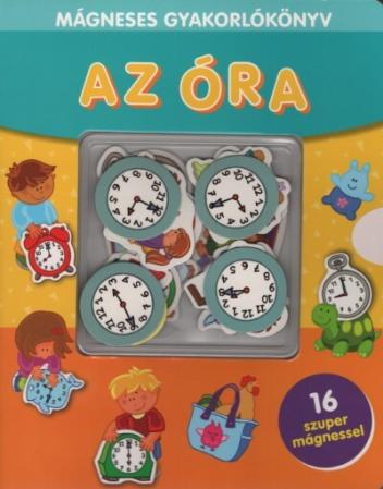Az óra - Mágneses gyakorlókönyv Az óra - Mágneses gyakorlókönyv