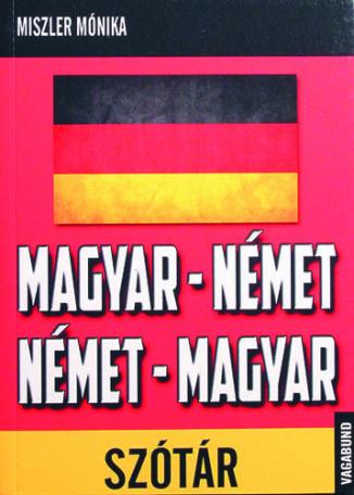 Tanuljunk könnyen gyorsan németül!+ Magyar – Német, Német – Magyar szótár
