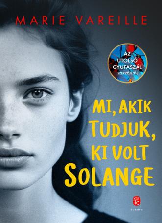Mi, akik tudjuk, ki volt Solange