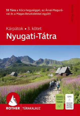 Nyugati-Tátra - Rother túrakaluz Nyugati-Tátra - Rother túrakaluz
