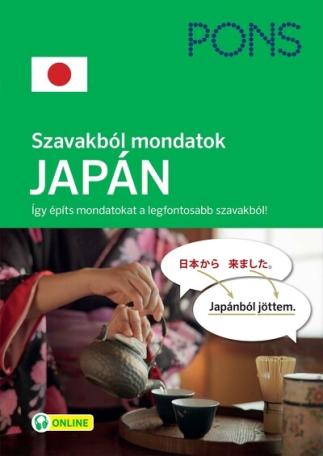 PONS Szavakból mondatok JAPÁN - Így építs mondatokat a legfontosabb szavakból!