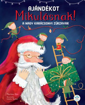 Ajándékot Mikulásnak! - A nagy karácsonyi zűrzavar §K Ajándékot Mikulásnak! - A nagy karácsonyi zűrzavar §K