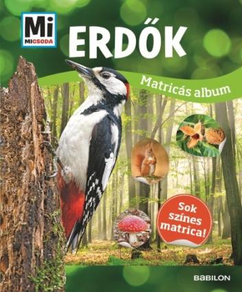 Erdők - Mi Micsoda matricás album - Sok színes matrica!