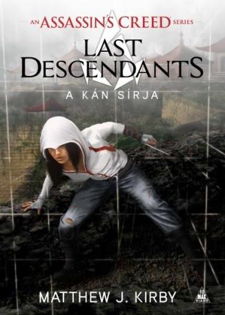 Assassin's Creed - Last Descendants /A kán sírja