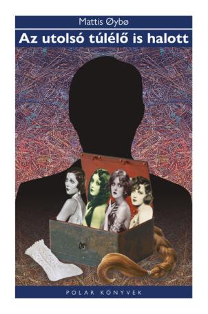 Az utolsó túlélő is halott - Polar Könyvek