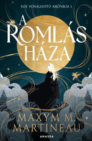 A romlás háza - Egy fonáljavító krónikái I.