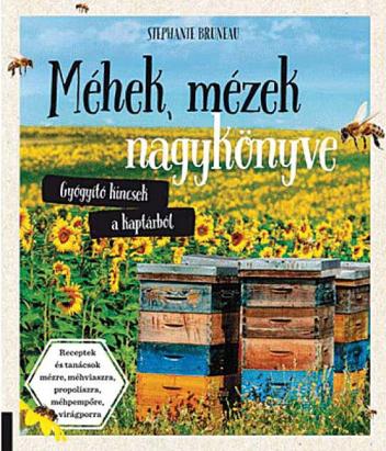 Méhek, mézek nagykönyve
