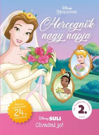 Hercegnők nagy napja - Disney Suli - Olvasni jó! sorozat 2. szint