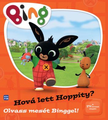 Bing: Hová lett Hoppity? - Olvass mesét Binggel!