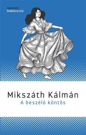 A beszélő köntös - Talentum Diákkönyvtár (új kiadás)