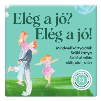 Elég a jó? Elég a jó! - Mindwell szülő kártyajáték 160 kérdéssel Elég a jó? Elég a jó! - Mindwell szülő kártyajáték 160 kérdéssel