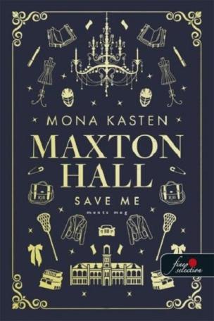 Save Me - Ments meg - Maxton Hall 1.