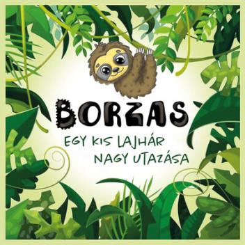 Borzas - Egy kis lajhár nagy utazása