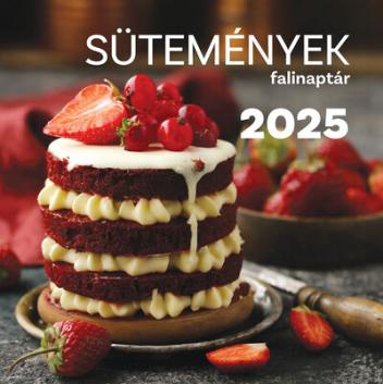 Sütemények falinaptár 2025