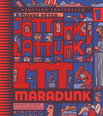 Jöttünk, láttunk, itt maradunk - Végtelen történelem 1