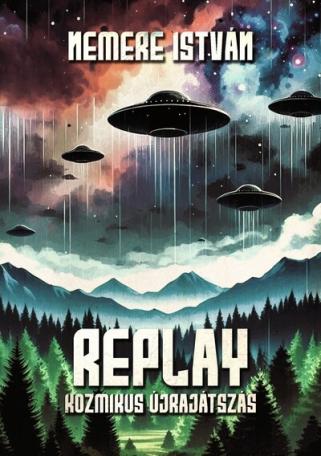 Replay - Kozmikus újrajátszás Replay - Kozmikus újrajátszás