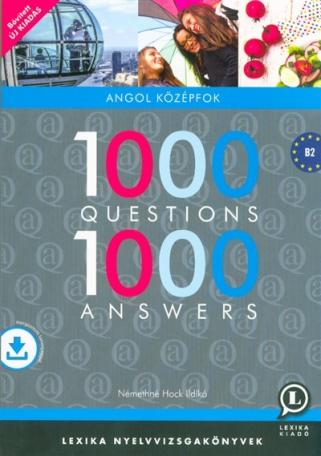 1000 Questions 1000 Answers - Angol középfok B2