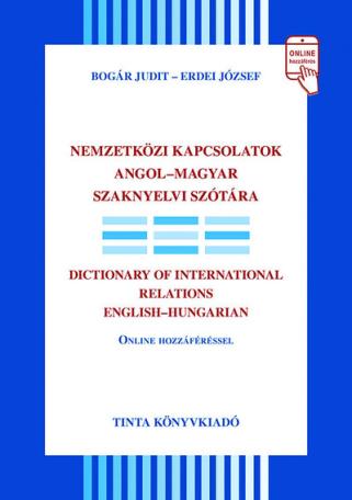 Nemzetközi kapcsolatok angol-magyar szaknyelvi szótára