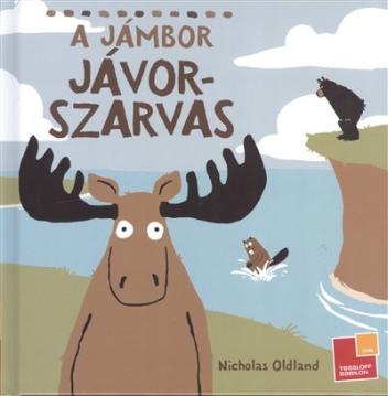 A jámbor jávorszarvas A jámbor jávorszarvas