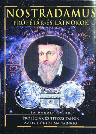 Nostradamus - próféták és látnokok