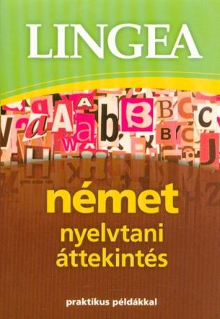 Lingea német nyelvtani áttekintés /Praktikus példákkal (3. kiadás)