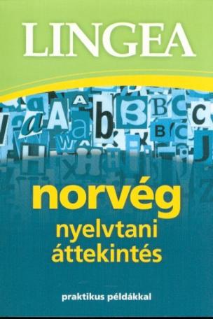 Lingea norvég nyelvtani áttekintés /Praktikus példákkal