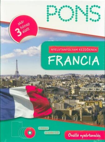 PONS - Nyelvtanfolyam kezdőknek - Francia (tankönyv + 4 CD) - Akár 3 hónap alatt