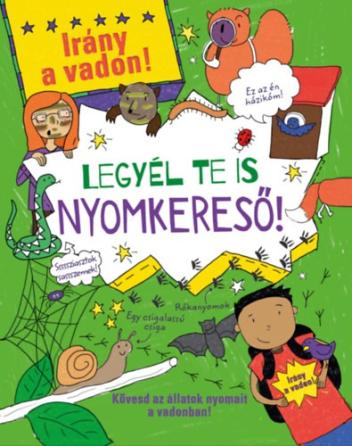 Legyél te is nyomkereső! Irány a vadon!