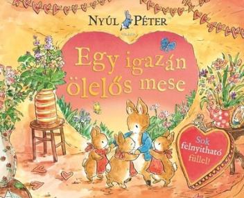 Nyúl Péter világa - Egy igazán ölelős mese Nyúl Péter világa - Egy igazán ölelős mese
