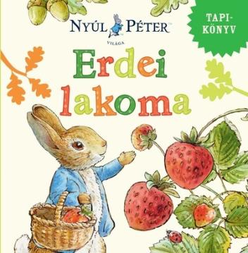 Nyúl Péter világa - Erdei lakoma - Nyúl Péter világa