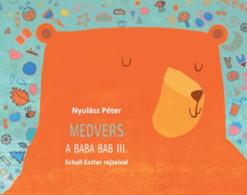 Medvers - A Baba Bab III. (új kiadás) Medvers - A Baba Bab III. (új kiadás)