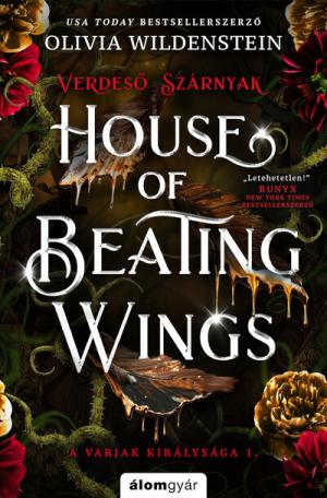 House of Beating Wings - Verdeső szárnyak - A varjak királysága 1.